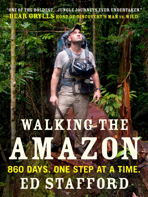 Title details for Walking the Amazon by Ed Stafford - Available